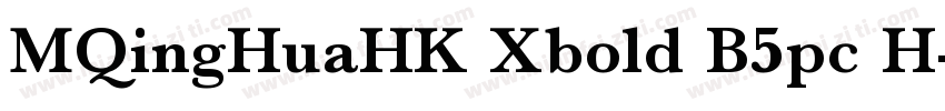 MQingHuaHK Xbold B5pc H字体转换